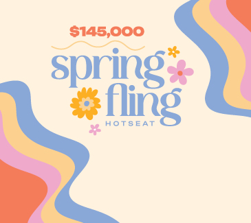 $145,000 Spring Fling Hot Seat